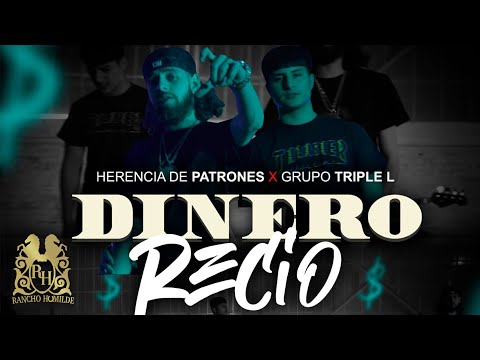 Herencia De Patrones x Grupo Triple L - Dinero Recio (En Vivo)