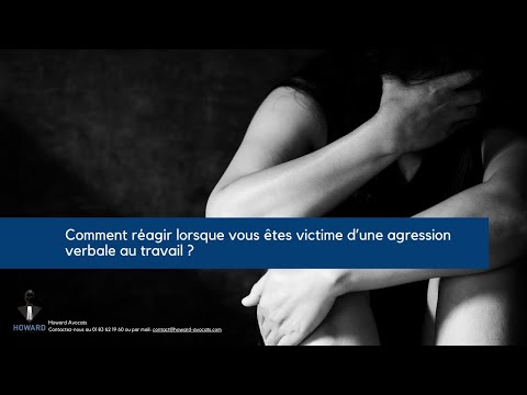 Comment réagir lorsque vous êtes victime d’une agression verbale au travail ?