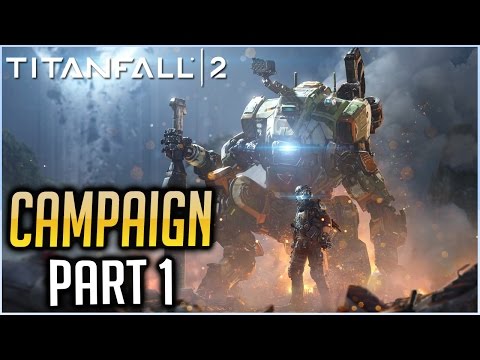 TITANFALL 2 Campaign Gameplay Walkthrough - Part 1 (No Commentary)