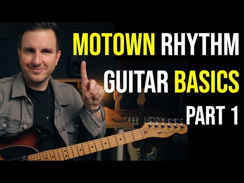 MUST KNOW Classic Motown Rhythm Guitar Basics - Part 1
