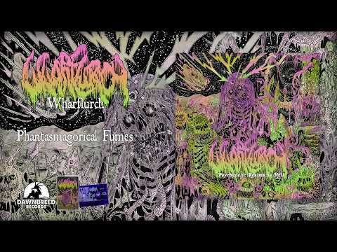 Wharflurch   Phantasmagorical Fumes