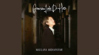 Lirik Goresan Luka di Hati - Maulana Ardiansyah : Kini Kuharus Terima Kau Telah Memilih Dirinya