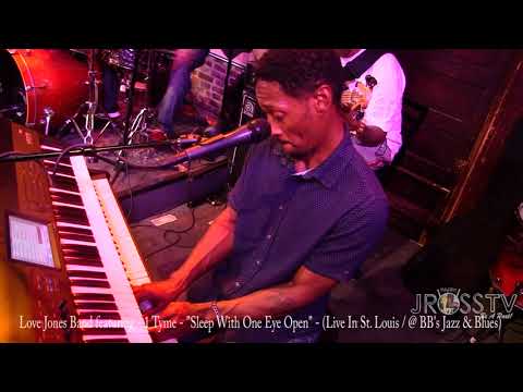 James Ross @  1 Tyme - "Sleep With One Eye Open" -  www.Jross-tv.com (St. Louis) Love Jones Sunday