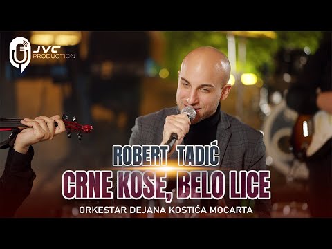 Robert Tadic i orkestar Dejana Kostica Mozzarta - Crne kose, belo lice (Official Cover 2024)