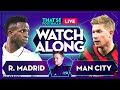 REAL MADRID vs MAN CITY LIVE Stream with Mark Goldbridge