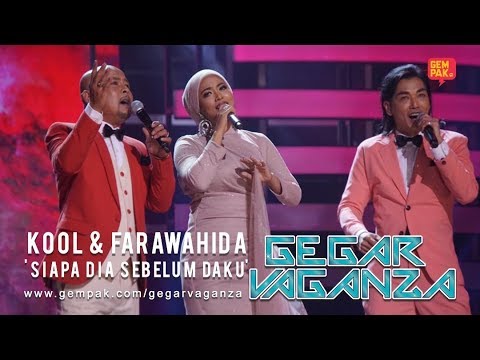 Kool & Farawahida - Siapa Dia Sebelum Aku | Gegar Vaganza 2019