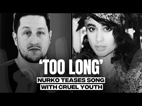 Nurko x Cruel Youth - Too Long (Live Preview)