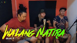 Walang Natira - Gloc 9 | Kuerdas Reggae Cover