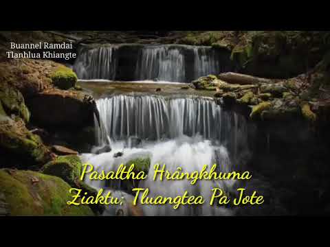 PASALTHA HRÂNGKHUMA (Then 6 na) Ziaktu: Tluangtea Pa Jote