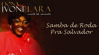 Dona Ivone Lara e Gilberto Gil cantam: Samba de Roda Pra Salvador (DVD Canto de Rainha)