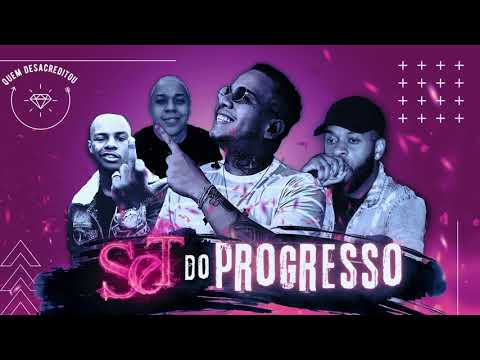 SET DO PROGRESSO - Diego Davilla, Gabriel Vox, Dla Sant, Higão