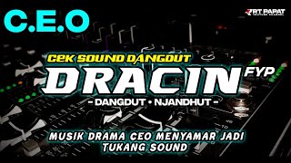 Download lagu CEK SOUND MUSIK DRACIN CEO VIRAL • DANGDUT - JANDHUT KendanG Mantap Yang Kalian Cari🎶 mp3