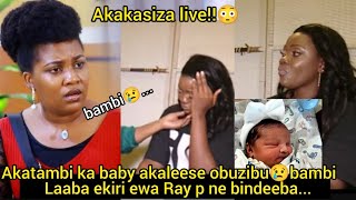 Laaba ray wa bideeba alumbidwa😳bitabuse Akatambi ka baby kakano abadde afudde obusungu/olutalo live