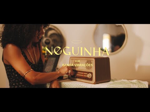 Vibrações - Neguinha (Vídeo Oficial)