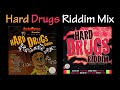 Hard Drugs Riddim Mix