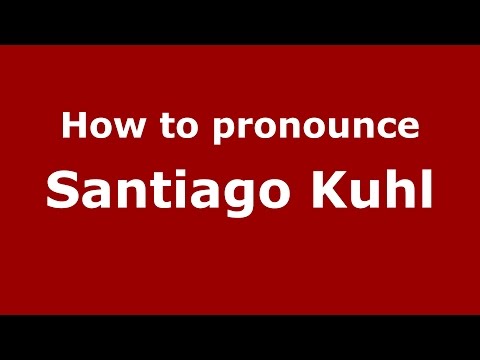 How to pronounce Santiago Kuhl (Spanish/Argentina) - PronounceNames.com