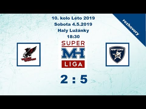 MH Superliga (10.kolo Léto 2019) Blackhawks vs. Raptors 2:5 - rozhovory