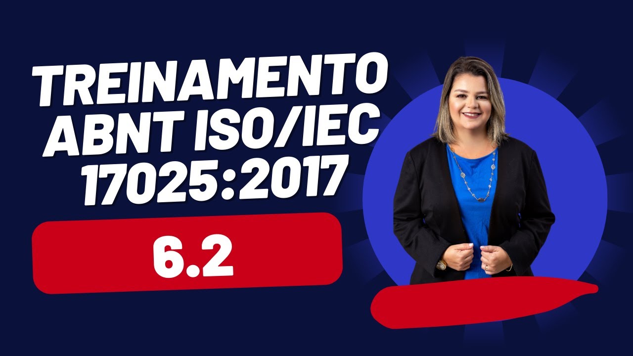 Treinamento norma ISO/IEC 17025:2017 - Item 6.0 Requisitos de Recursos