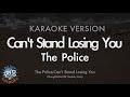 The Police-Can't Stand Losing You (Melody) (Karaoke Version)