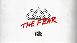 The Score - The Fear lyric video (From Pressure Ep)