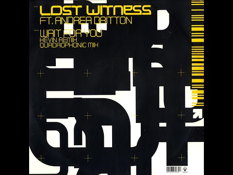 Lost Witness feat. Andrea Britton - Wait For You (Quadraphonic Remix) (2004)