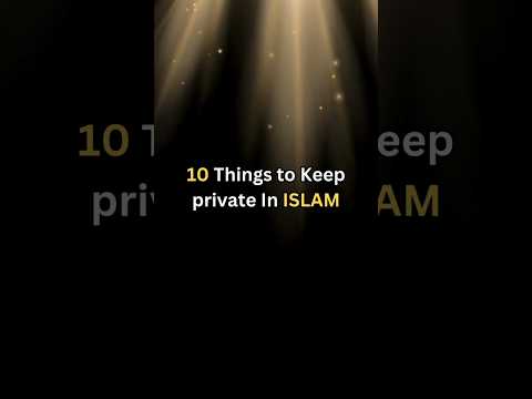 10 Things To Keep Private In Islam 😳 