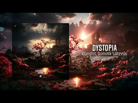 Klanglos, Dominik Saltevski - Dystopia (Original Mix)