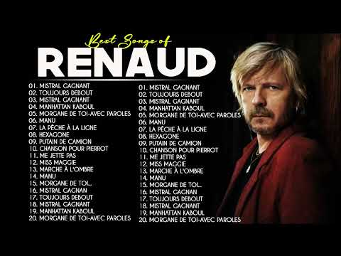 Renaud Le Meilleur - Renaud Greatest Hits Full Album - Renaud Album Complet 2022