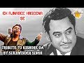 Ek Ajnabee Haseena Se Sukhwinder Singh S Tribute To Kishor Da On His BirthDay