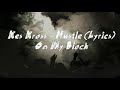 Kes Kross - Hustle (Lyrics) | On My Block