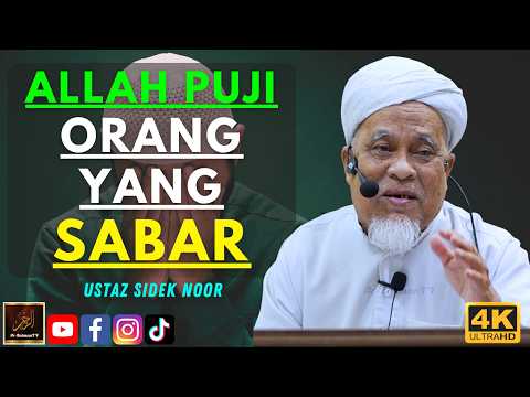 Ustaz Sidek Noor - ALLAH PUJI ORANG YANG SABAR