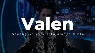 Download lagu VALEN -  TAJAMNYA CINTA X SECANGKIR KOPI ( Lyrics ) #dacademy7  #dangdut #meggyz #jhonnyiskandar mp3