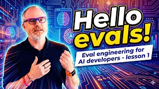Hello Evals! Eval Engineering for AI Developers, lesson 1 - an intro to eval engineering