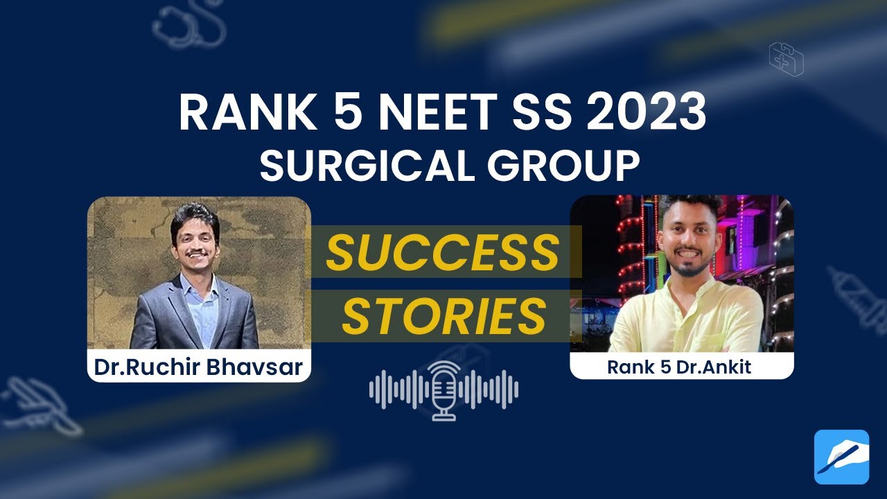 Dr. Ankit - AIR 5 NEET SS 2023