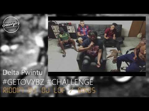 Freestyle Delta Pwintu  -  Getovybz Challenge Riddim