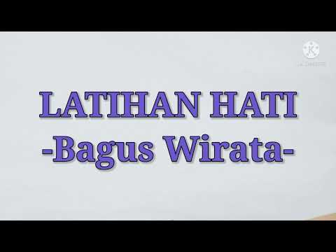 LATIHAN HATI - Bagus Wirata (Lirik) @Megastory14 @putumega3970