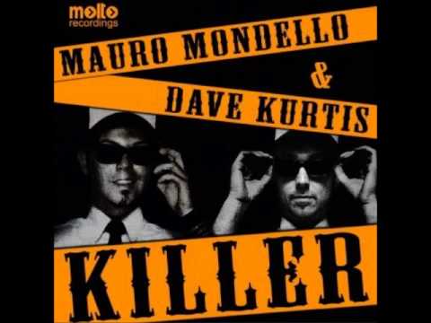 Mauro Mondello & Dave Kurtis - Killer (Pink Fluid Remix)