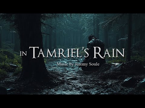 Jeremy Soule Skyrim — “In Tamriel's Rain” [3 Hrs.]