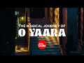 Magical Journey Of O Yaara Coke Studio Pakistan