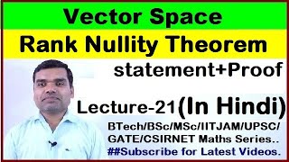 Vector Space - Rank Nullity Theorem in Hindi (Lecture21)