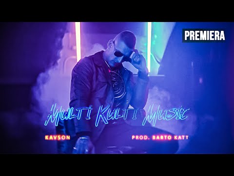 Kavson - Multi Kulti Music (prod. Barto Katt)