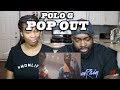 POLO G  - POP OUT (REACTION)