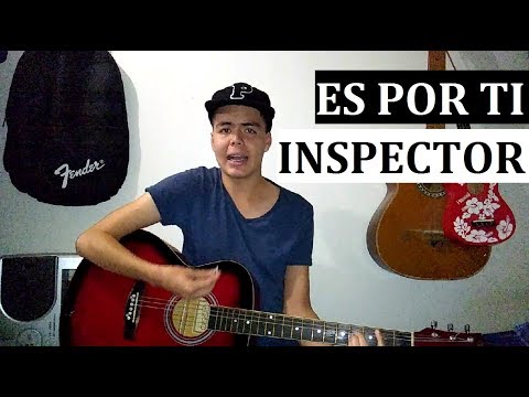 Es Por Ti - Inspector