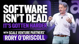 Software Isn't Dead. It's Gotten Harder with Scale Venture Partners' Rory O'Driscoll