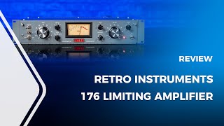 Video thumbnail for Retro Instruments 176 Review [Tube Compressor  Limiting Amplifier] by Higher HZ