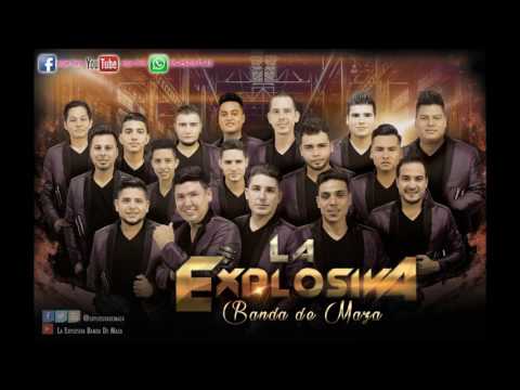 La Explosiva Banda De Maza " CD En Vivo Huitzilac Morelos 2017 "