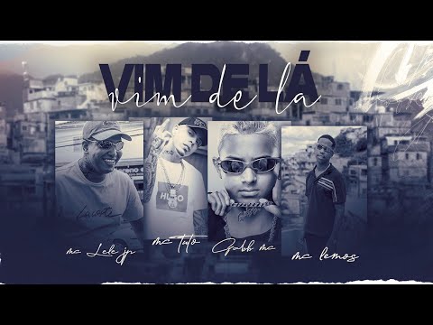 VIU NOIS NA LUTA, NOIS NA LAMA "Vim de Lá" - MC Lemos, MC Lele JP, MC Tuto e Gabb MC - DJ GM