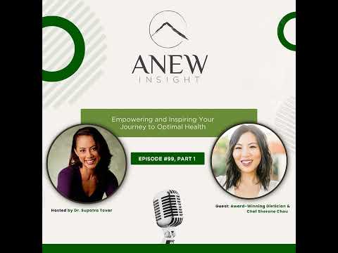 Why Culinary Medicine Belongs in Every Medical School | Sherene Chou | ANEW Ep 99