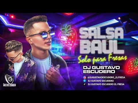 salsa baúl al estilo fresa Dj Gustavo Escudero