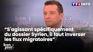 "S'agissant spécifiquement du dossier Syrien il faut inverser les flux migratoires" Jordan Bardella
